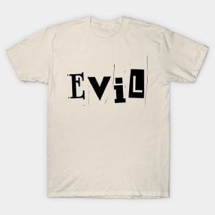 Evil- a word design T-Shirt